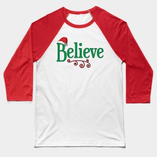 Believe Christmas T-Shirt | Believe in Santa Clause Baseball T-Shirt